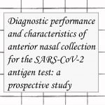2021年論文発表|Diagnostic performance and characteristics of anterior nasal collection for the SARS-CoV-2 antigen test: a prospective study