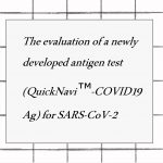 2021年論文発表|The evaluation of a newly developed antigen test (QuickNavi™-COVID19 Ag) for SARS-CoV-2