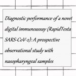 2021年論文発表|Diagnostic performance of a novel digital immunoassay (RapidTesta SARS-CoV-2): A prospective observational study with nasopharyngeal samples