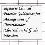 2022年論文発表|Japanese Clinical Practice Guidelines for Management of Clostridioides (Clostridium) difficile infection