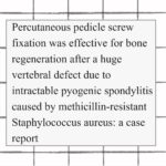 2023年論文発表|Percutaneous pedicle screw fixation was effective for bone regeneration after a huge vertebral defect due to intractable pyogenic spondylitis caused by methicillin-resistant Staphylococcus aureus: a case report