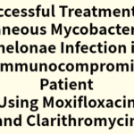2024年論文発表|Successful Treatment of Cutaneous Mycobacterium chelonae Infection in an Immunocompromised Patient Using Moxifloxacin and Clarithromycin